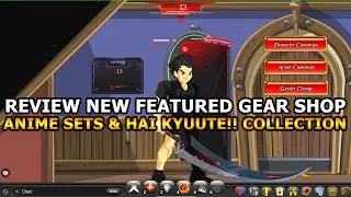 REVIEW FEATURED GEAR SHOP ( ANIME SETS &  HAI KYUUTE!! COLLECTION) - AQW