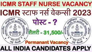ICMR Staff Nurse Recruitment || ICMR Staff Nurse Vacancy || icmr vacancy