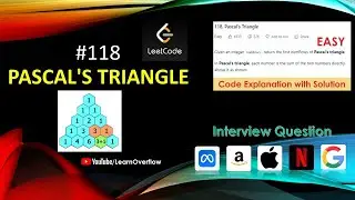 Pascal's Triangle solution Explanation w/ Easy Code + Example | LeetCode 118 | Learn Overflow