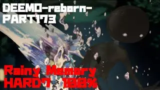 DEEMO-reborn-  PART173 Rainy Memory Hard7 １００％