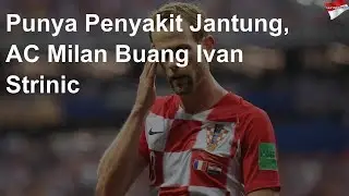 Punya Penyakit Jantung, AC Milan Buang Ivan Strinic