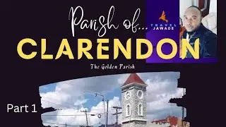 Parish of CLARENDON (Part 1) Travel JaWade: Discovering Jamaica 🇯🇲