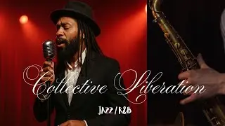 Collective Liberation (Jazz & Reggae Fusion) | #music #musicgenre #jazz #rnb