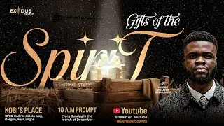 GIFTS OF THE SPIRIT  | 21ST DECEMBER 2025 | EXODUS CHURCH