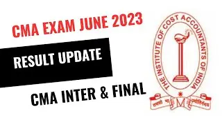 Important ICMAI Announcements | CMA Inter & Final June 2023 Result & Cma Exam December 2023 Update