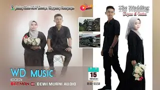 🔴Live WD MUSIC ❃ The Wedding DIYAN & INDRA ❃ DEWI MURNI Audio ❃ Gondangmanis 15/06/2025