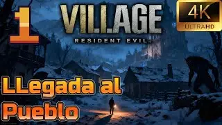 Resident Evil 8 Village ☣️| LLegada al Pueblo ⛺| Hardcore | No Comentado | PC | 4K - 60 FPS