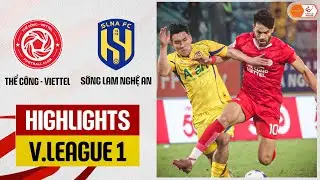 Highlights: Thể C&ocirc;ng-Viettel - S&ocirc;ng Lam Nghệ An | C&uacute; sốc kh&oacute; tin, thảm bại bất ngờ