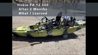 Hobie Pro Angler 12 - каяк 360 - 2 месяца спустя - чему я научился