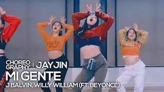J Balvin, Willy William - Mi Gente ft. Beyoncé : JayJin Choreography