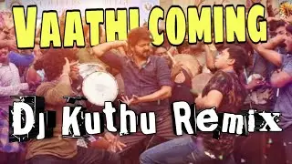 VAATHI COMING DJ REMIX SONG | Tamil Remix songs 2020 | Master Vijay | Use Headphones
