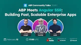 ABP Community Talks 2026.01: ABP Meets Angular SSR: Building Fast, Scalable Enterprise Apps