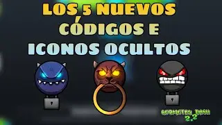 NUEVOS 5 C&Oacute;DIGOS NUEVOS Y 5 NUEVOS ICONOS DESBLOQUEABLES! | Geometry Dash 2.2