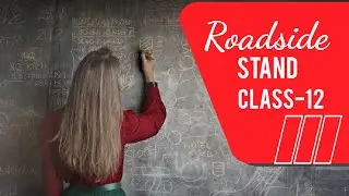 Roadside stand||Class-12||English||Full-Explanation||Robert Frost||