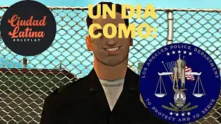 Ciudad Latina RP #1 I Un dia siendo LSPD. (Sale mal)