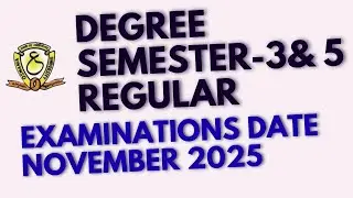 OU DEGREE SEMESTER-3 & 5 EXAMINATIONS DATE NOVEMBER 2025 DETAILED VIDEO