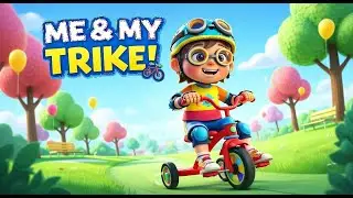 Me and My Trike  | Fun Learning Tricycle Song for Kids | Kids Rhymes