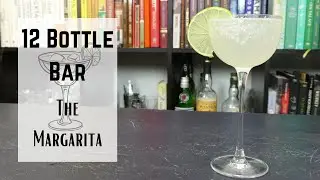 How to make the delicious Margarita | 12 Bottle Bar Episode 13