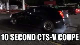 10 SECOND CADILLAC CTS-V COUPE! Tuned by Neoh2ning