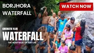 Borjhora Waterfall Bongaigaon| Unseen Beauty of Bongaigaon! 🥰 Borjhora Waterfall Full Vlog