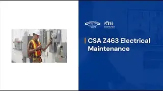 CSA Z463 Electrical Maintenance Training &ndash; 6-Hour Course for Safe, Reliable Power Systems