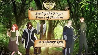 LOTR Prince of Shadows: Episode 1 