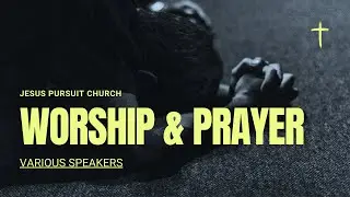 Worship & Prayer Service | Jesus Pursuit Church Sunday Morning Service