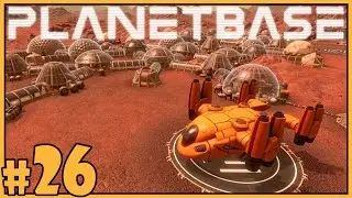 Let's Play Planetbase Gameplay - Part 26 - The Comeback