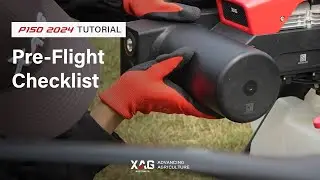 Tutorial 03: XAG P150 Pre-Flight Checklist | Essential Safety & System Checks