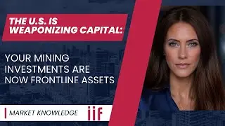 The U.S. Is Weaponizing Capital: Your Mining Investments Are Now Frontline Assets