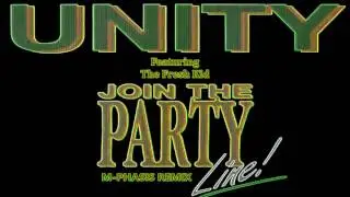 Unity Feat.The Fresh Kid - Join The Party Line!(M-Phasis Remix)