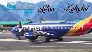{4K} MSFS 2024 | Ultra Realism | Lihue to Kahului  | iFly 737 MAX 8 | Full flight