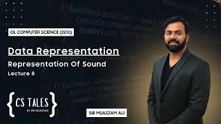 OL Computer (2210) | Data Representation  | Lecture 8 | Representation Of Sound    | Paper 1
