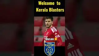 Kerala Blasters new signing Dusan 💥