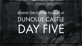 Behind the Scenes Filming at Dunollie Castle - Day Five