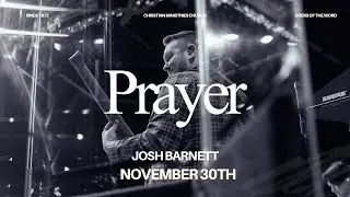 Prayer and Series Wrap-Up | Josh Barnett