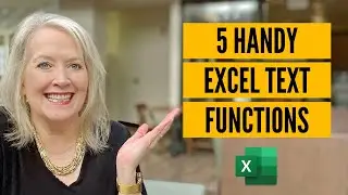 5 Handy Excel Text Functions That Will Save You Time Cleaning Up Data