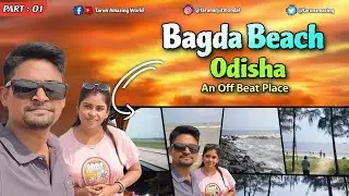 Bagda Beach Odisha Tour | Offbeat & Calm Sea Beach | Bagda Beach Tour Part 01