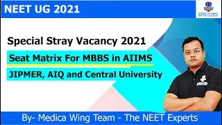 NEET 2021 Seat Matrix for Special stray vacancy Round by MCC | Category & College wise seat details