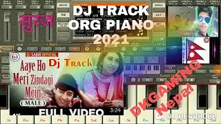Dj Track Ayeho Meri Jindgi Me ORG Piano,2021.DJ Track Org piano,