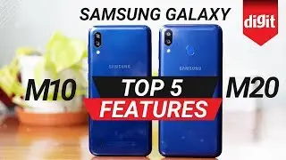 Samsung Galaxy M10 & Galaxy M20 | Best 5 Features | Digit.in