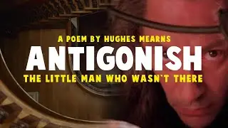 Antigonish (The Little Man Who Wasn&rsquo;t There) | Poem Recitation | Hughes Mearns