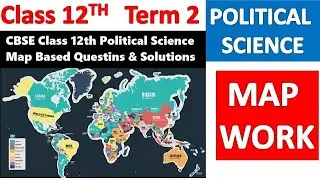 Class 12 Political Science map questions in hindi | Map Based questions Class 12 Political Science