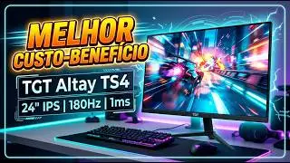 O MELHOR MONITOR GAMER FULL HD 180HZ com IPS e 1MS?  TGT Altay TS4, 24'' MELHOR CUSTO-BENEF&Iacute;CIO
