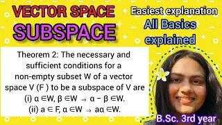 Vector Space | SUBSPACE | THEOREM 2nd | Linear Algebra | B.Sc. 3rd year | Mathematics
