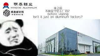 Visit the aluminum factory Mingtai Aluminum Industry Tour