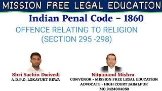 OFFENCES RELATING TO RELIGION ,SECTION 295 -298,INDIAN PENAL CODE 1860 BY SACHIN DWIVEDI