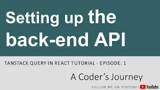 TanStack Query in React #1 - Setting up the back-end API
