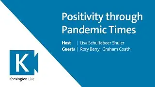 Kensington Live: Positivity through Pandemic Times