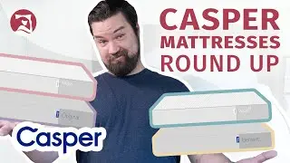 Casper Mattress vs Nova vs Wave Hybrid vs Element Review - Which Casper Mattress Should You Buy?